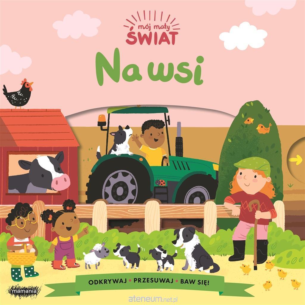 Mamania Książka z ruchomymi elementami Mój mały świat. Na wsi