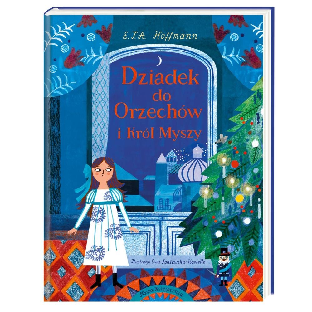 Nasza Księgarnia Książka dla dzieci Dziadek do Orzechów i Król Myszy
