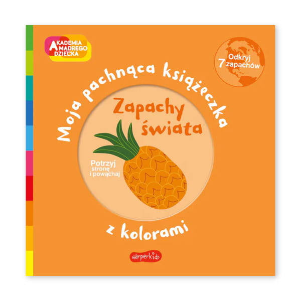 Harperkids Książka dla dzieci Zapachy świata. Moja pachnąca książeczka z kolorami - 4kidspoint.pl