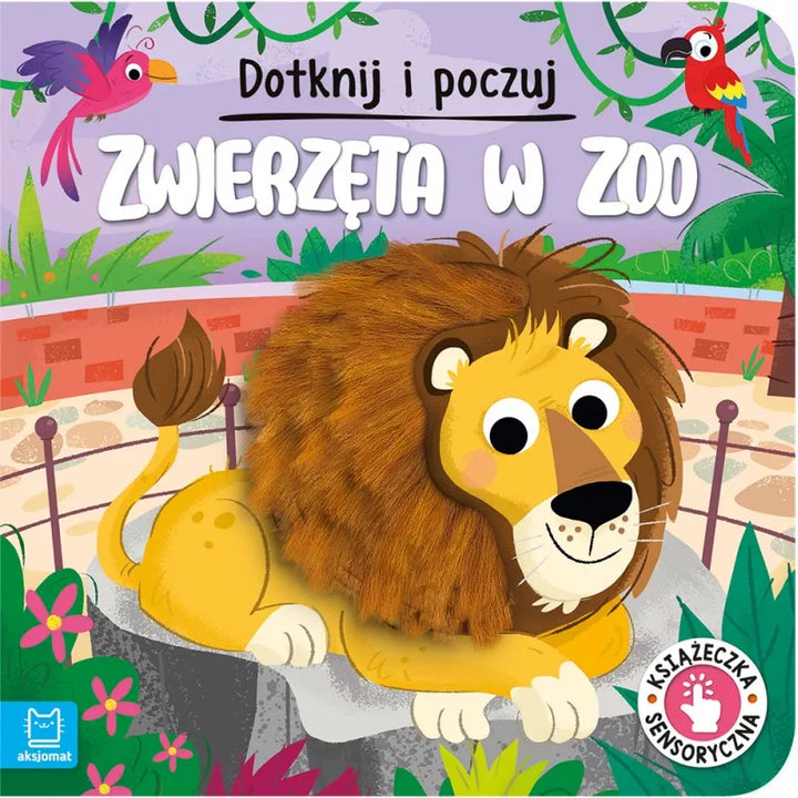 Aksjomat Książka dla dzieci Dotknij i poczuj Zwierzęta w Zoo