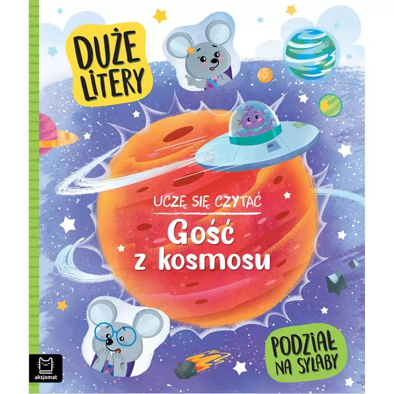 Aksjomat Nauka czytania dla dzieci Gość z kosmosu Duże litery