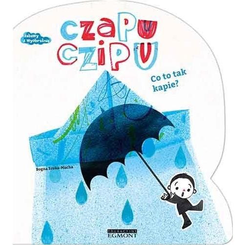 Wydawnictwo Egmont Czapu Czipu. Co to tak pada?