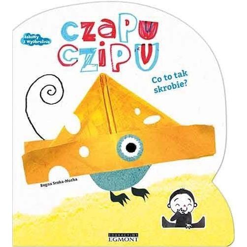 Wydawnictwo Egmont Czapu Czipu. Co to tak skrobie?