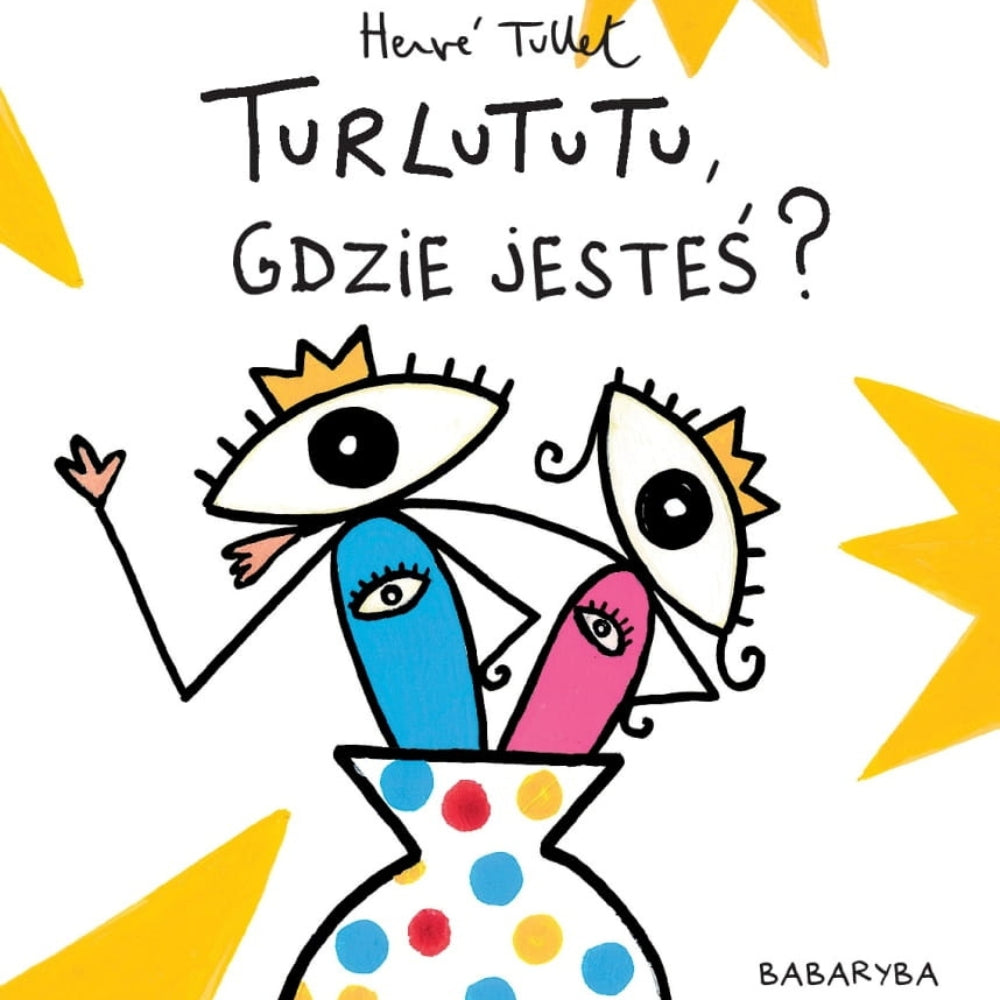 Wydawnictwo Babaryba Turlututu, gdzie jesteś? książka dla dzieci