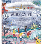 Nasza Księgarnia Książka dla dzieci W deszczu czyli co się dzieje kiedy pada