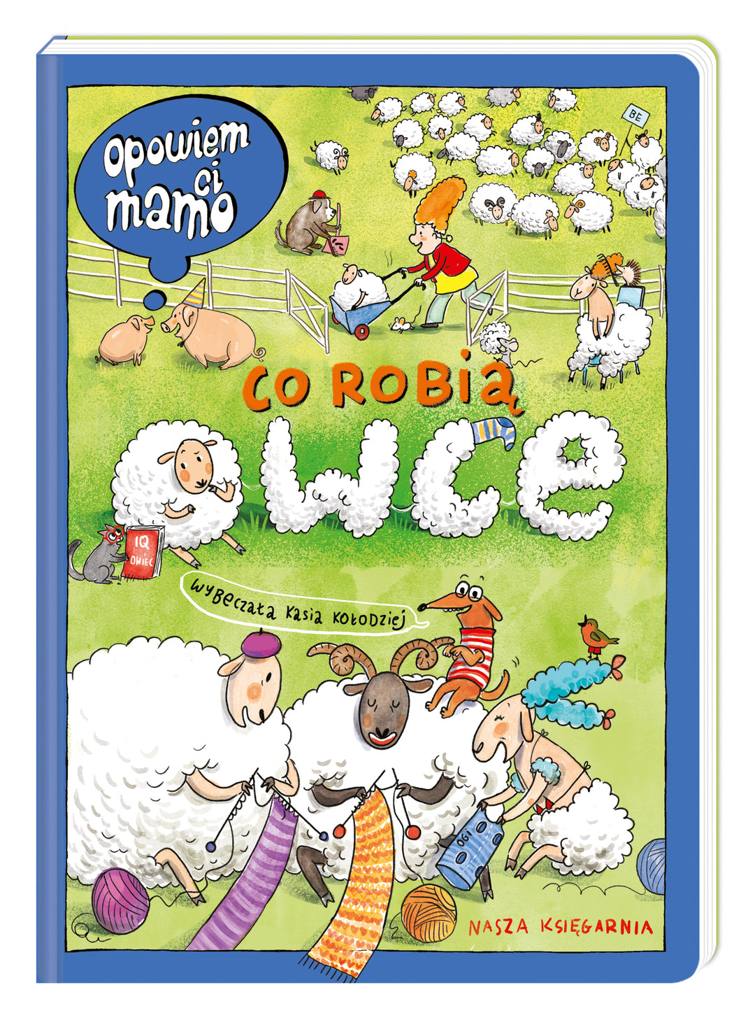 Nasza Księgarnia Książka dla dzieci Opowiem ci, mamo, co robią owce