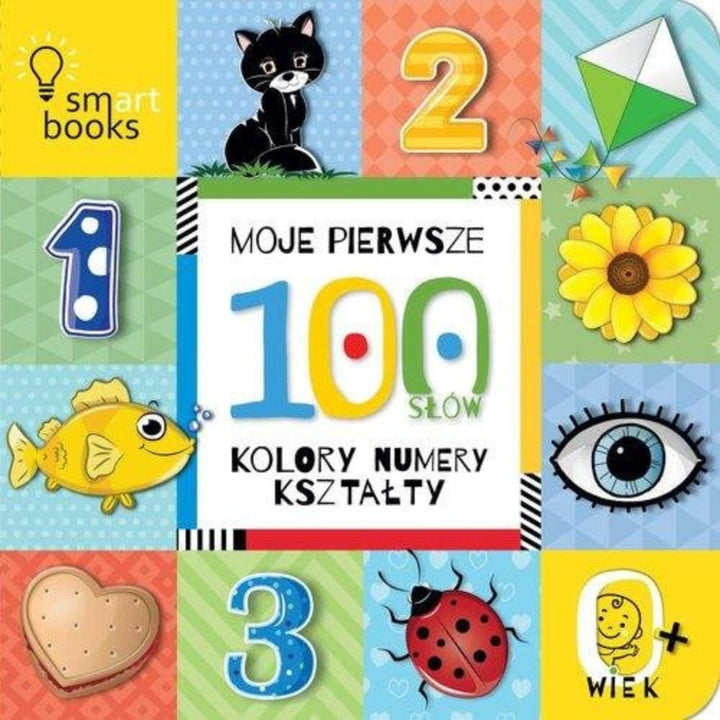Smart Books Książka dla dzieci Moje pierwsze 100 słów Kolory, numery, kształty