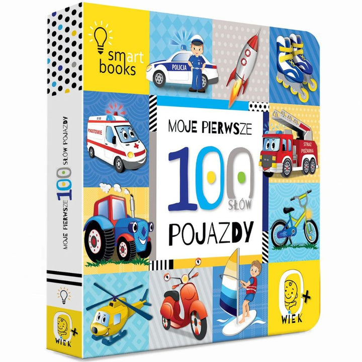 Smart Books Książka dla dzieci Moje pierwsze 100 słów Pojazdy