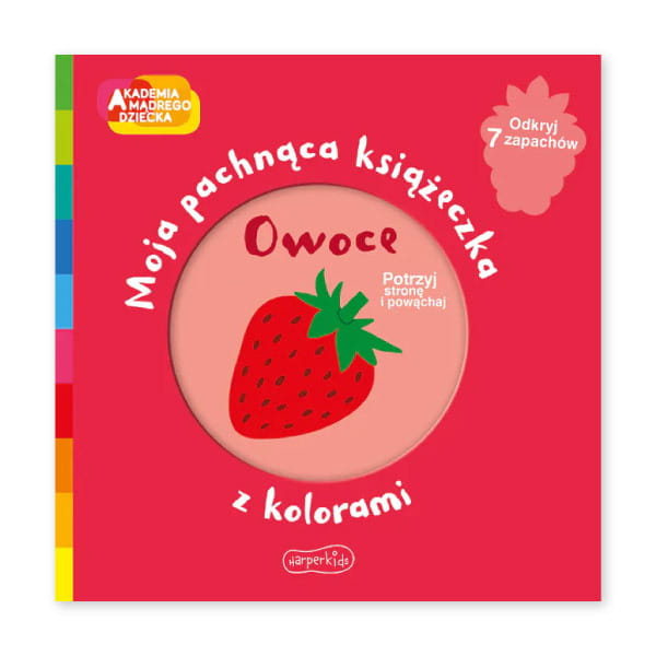 Harperkids Książka dla dzieci Owoce. Moja pachnąca książeczka z kolorami - 4kidspoint.pl