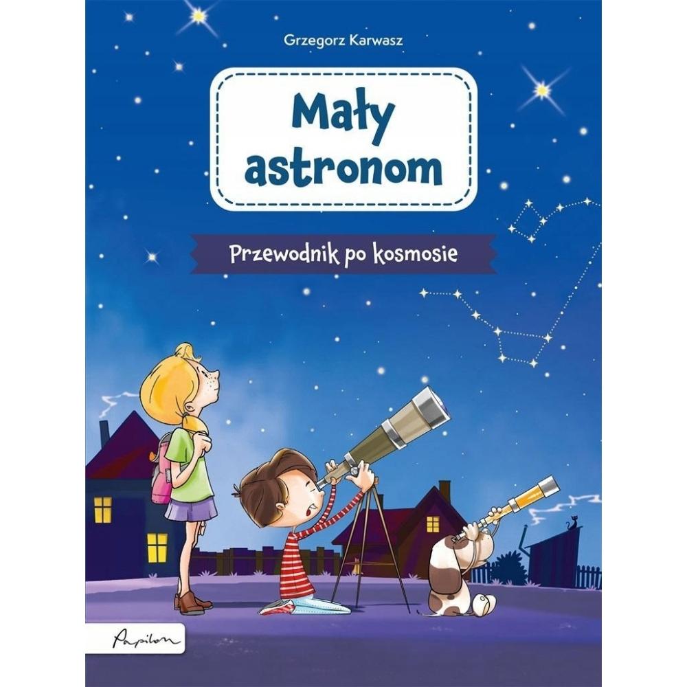 Wydawnictwo Papilon Mały astronom. Przewodnik po kosmosie