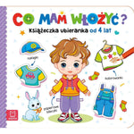 Aksjomat Książka dla dzieci Co mam włożyć? Książeczka ubieranka od 4 lat