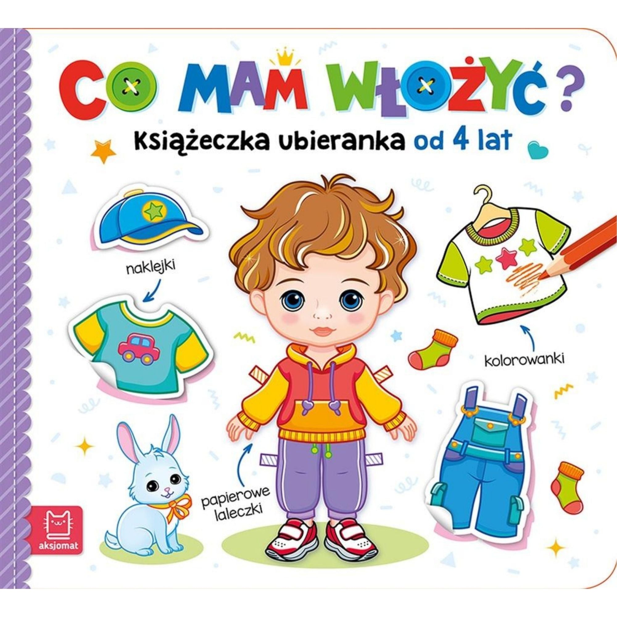 Aksjomat Książka dla dzieci Co mam włożyć? Książeczka ubieranka od 4 lat