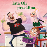Dwukropek Książka dla dzieci Tata Oli Tom 8 Tata Oli przeklina