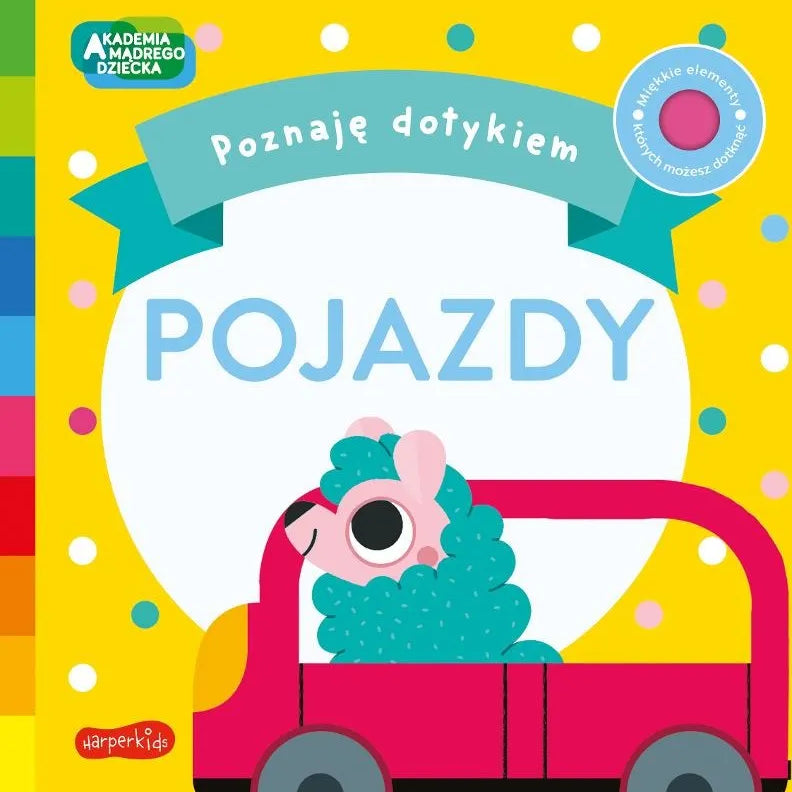 Wydawnictwo Harperkids Książka dla dzieci Akademia mądrego dziecka. Poznaję dotykiem. Pojazdy