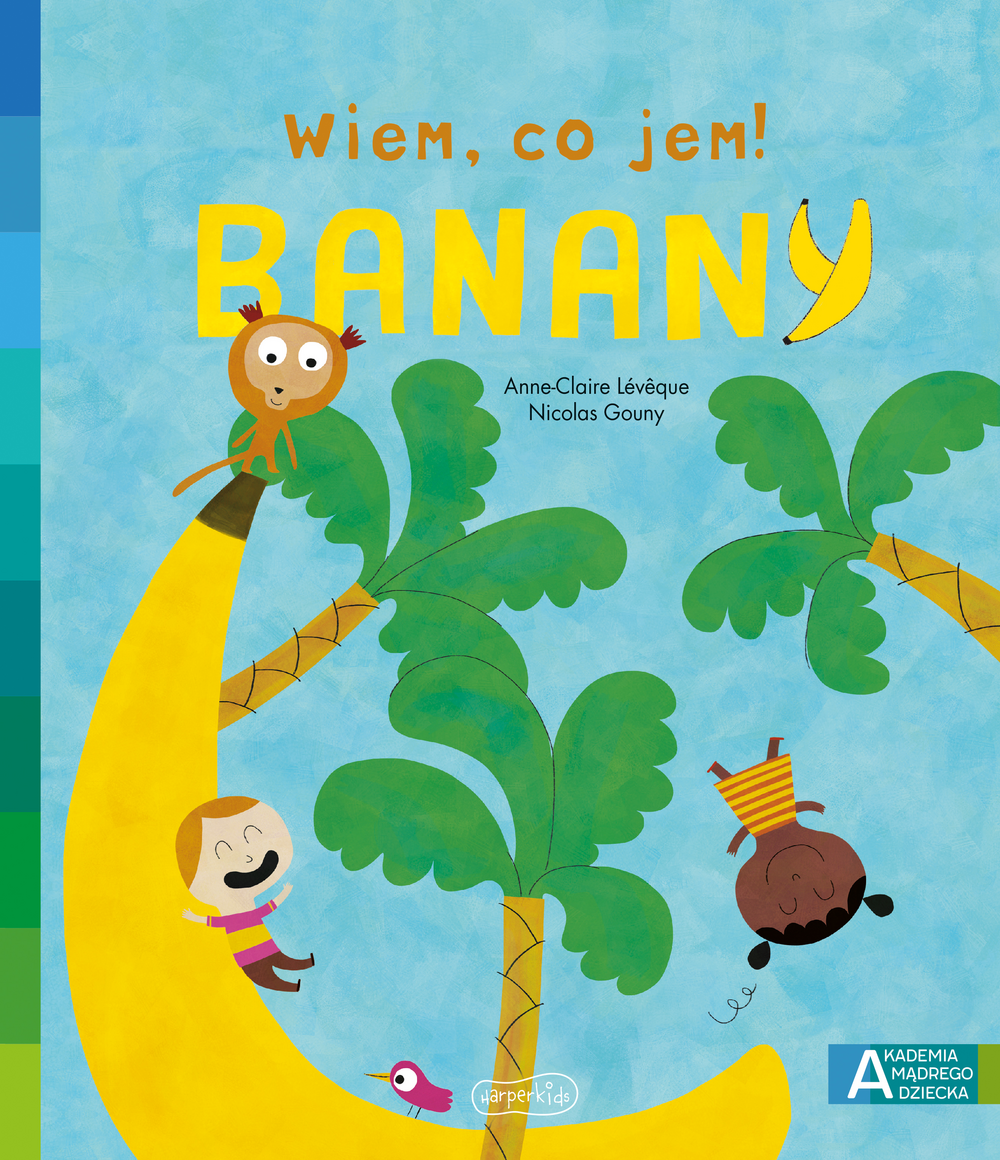 Wydawnictwo Harperkids Banany Akademia mądrego dziecka Wiem co jem