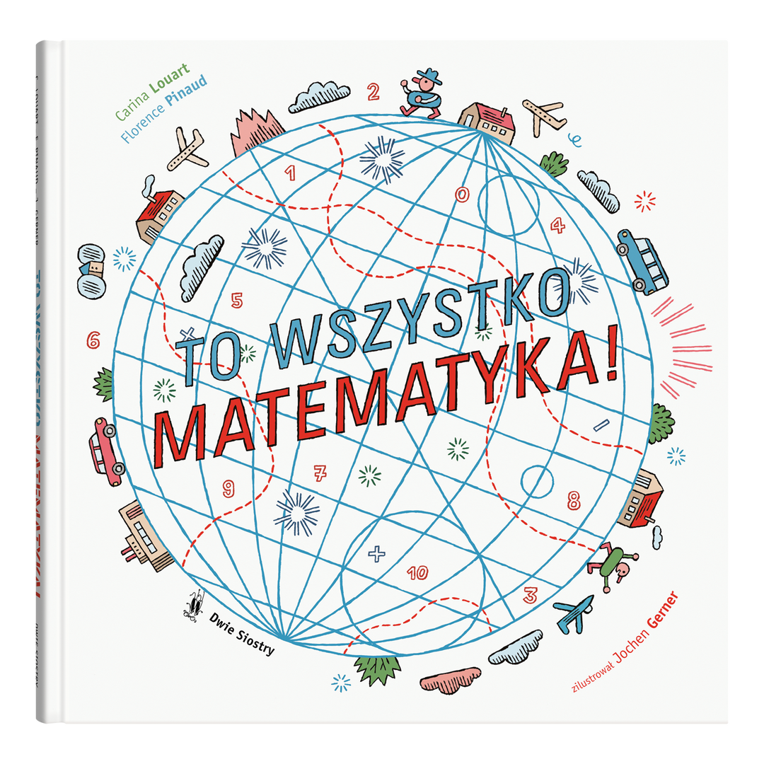 Wydawnictwo Dwie Siostry Książka dla dzieci To wszystko matematyka