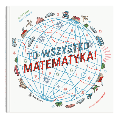 Wydawnictwo Dwie Siostry Książka dla dzieci To wszystko matematyka